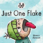 Cover of "Just One Flake" featuring a child with a green hat, looking up with a tongue out to catch a snowflake.