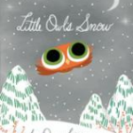 Book cover of "Little Owl's Snow" showing a small orange owl with large eyes flying in a snowy night sky above snow-covered trees, with a crescent moon in the background.