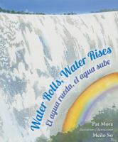 Book cover featuring a large waterfall with a rainbow at the bottom, titled “Water Rolls, Water Rises / El agua rueda, el agua sube,” with the authors’ names in the lower right.