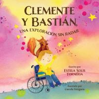 Book cover for Clemente y Bastián: Una exploración sin raíz, featuring a child using a wheelchair and a squirrel, against a colorful pink and yellow background.